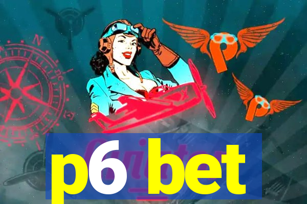 p6 bet